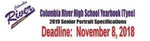 Columbia River High School Yearbook. 2019 Senior Portrait Specifications. Deadline: November 8, 2018