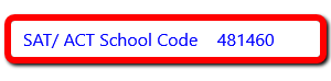SAT/ACT School Code 418460